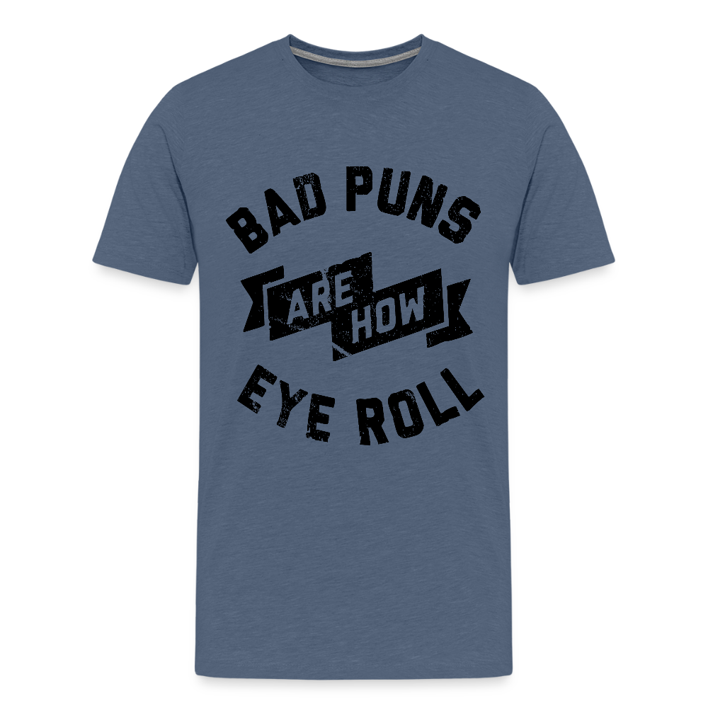 Bad Puns - Men's Premium T-Shirt - heather blue
