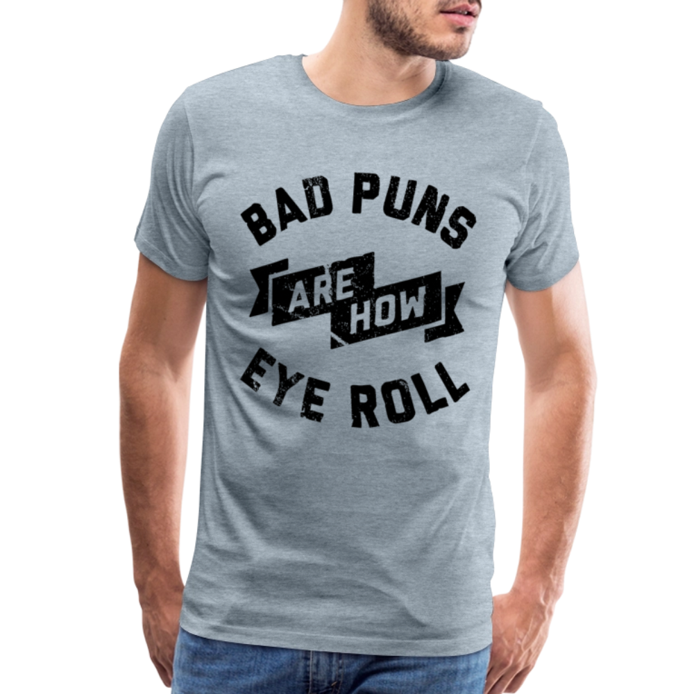 Bad Puns - Men's Premium T-Shirt - heather ice blue