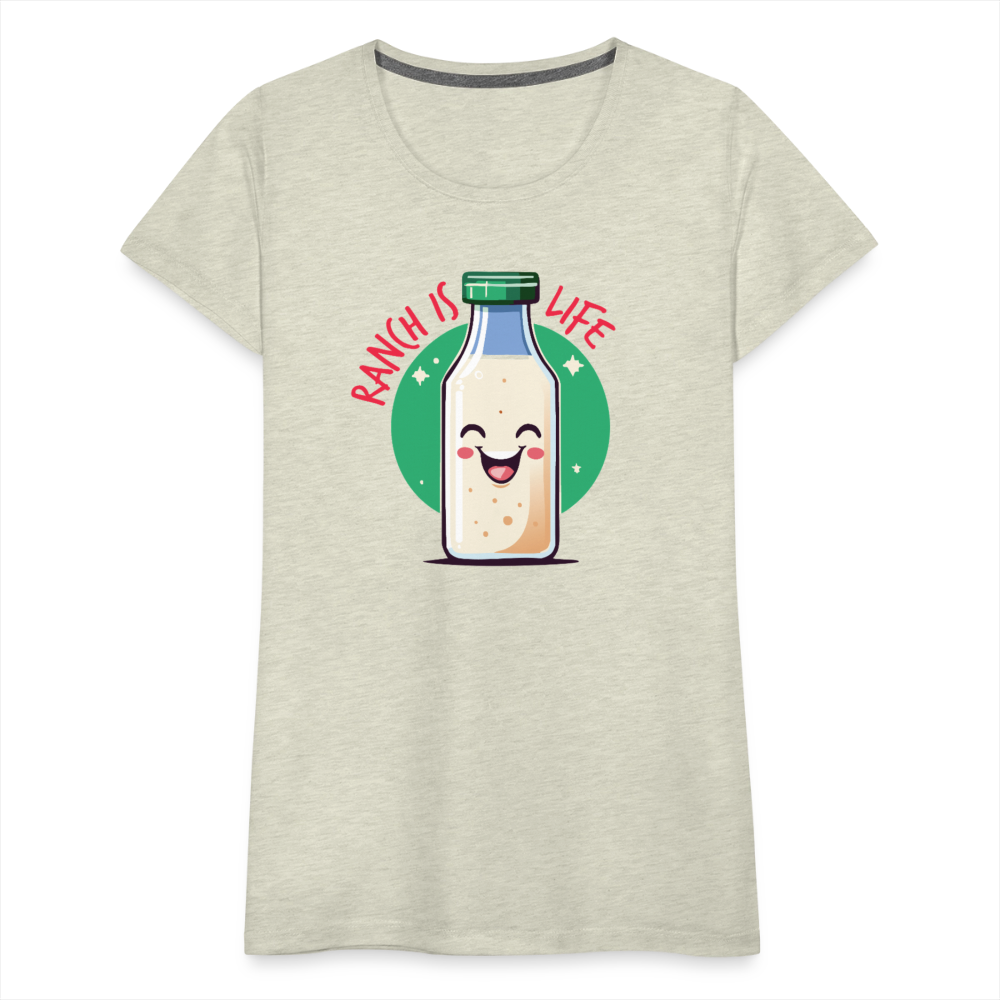 Ranch is Life - Women’s T-Shirt - heather oatmeal