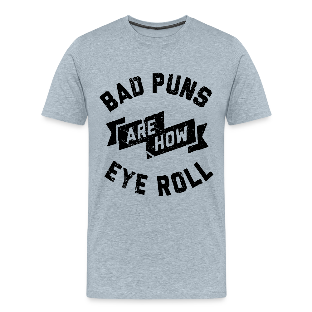 Bad Puns - Men's Premium T-Shirt - heather ice blue