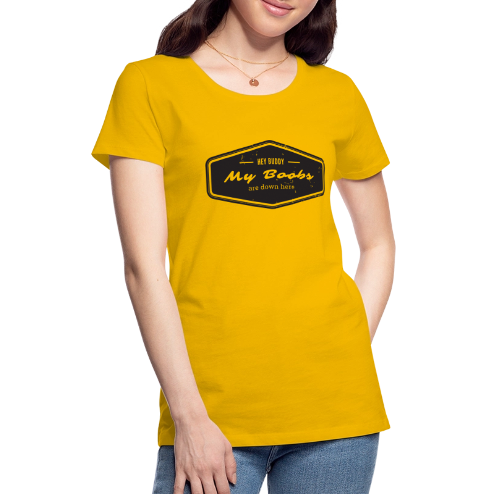 Hey Buddy! Women’s Premium T-Shirt - sun yellow